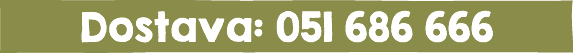 Dostava: 051 686 666